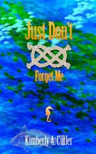 Just Don't Forget Me