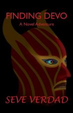 Finding Devo: A Novel Adventure