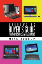 Windows PC Buyer's Guide: For the technically challenged