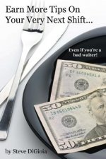 Earn More Tips On Your Very Next Shift...Even If You're a Bad Waiter