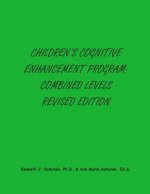 Children's Cognitive Enhancement Program: Combined Levels Revised Edition