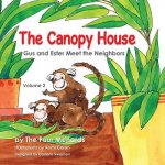 The Canopy House - Vol 2- Gus and Ester Meet the Neighbors
