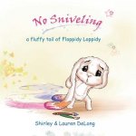 No Sniveling: a fluffy tail of Floppidy Loppidy
