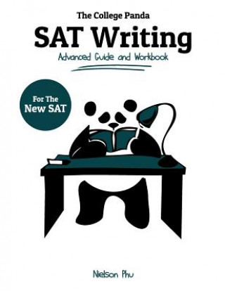The College Panda's SAT Writing: Advanced Guide and Workbook for the New SAT (Nielson Phu)(Miękka)