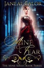 Mine to Fear