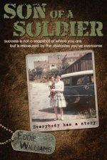 Son Of A Soldier: success is not a snapshot of where you are but measured by the obstacles you've overcome