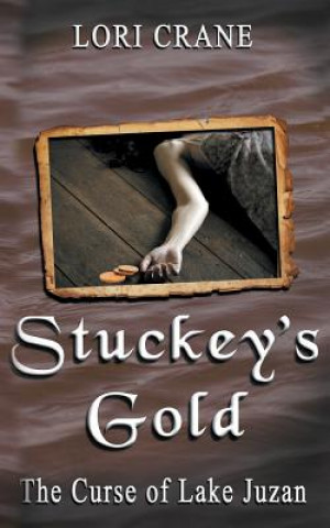 Stuckey's Gold: The Curse of Lake Juzan