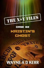 Kristin's Ghost: Case #2