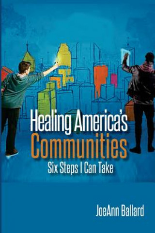 Healing America's Communities: Six Steps I Can Take