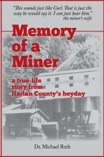 Memory of a Miner: A True-Life Story from Harlan County's Heyday