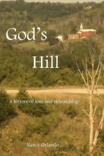 God's Hill: A history of love and stewardship