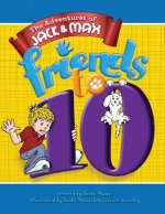 The Adventures of Jack and Max: Fiends To TEN!