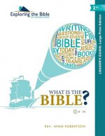 What Is the Bible? - Leader's Guide