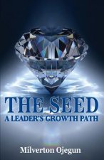 The Seed: A Leader's Growth Path