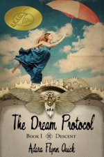 The Dream Protocol: Descent (Book I)