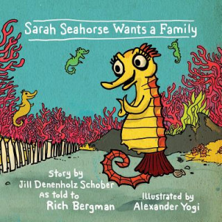 Sarah Seahorse Wants a Family