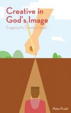 Creative in God's Image: Engaging the Creative Good