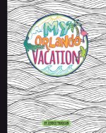 My Orlando Vacation