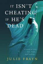 It Isn't Cheating if He's Dead