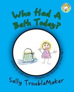 Who Had a Bath Today?