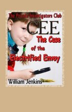 The Case of the Electrified Envoy: A Private Investigators Club Mystery