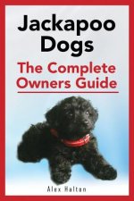 Jackapoo Dogs: The Complete Owner's Guide
