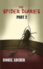 The Spider Diaries: Part 2