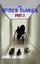 The Spider Diaries: Part 3