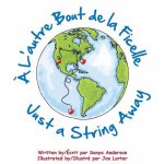A L'autre Bout de la Ficelle - Just a String Away