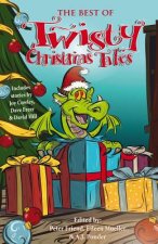 The Best of Twisty Christmas Tales: Edited by Peter Friend, Eileen Mueller & A.J.Ponder. Includes Stories by Joy Cowley, David Hill, Dave Freer & Lyn