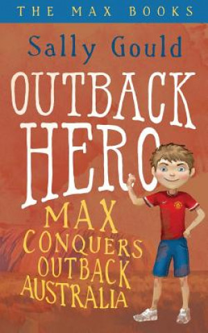 Outback Hero: Max conquers outback Australia