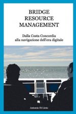 Bridge Resource Management: Dalla Costa Concordia alla navigazione dell'era digitale