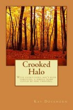 Crooked Halo: With everything she's been through, a simple name could be her undoing.