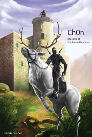 Ch0n: Book One of the Arw'an Chronicles