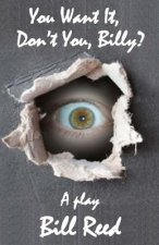 You Want It, Don't You, Billy?