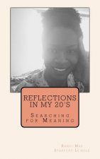 Reflections in My 20's: Searching for Meaning