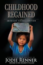 Childhood Regained: American Schools Edition