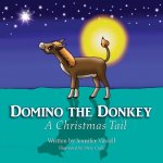 Domino the Donkey: A Christmas Tail