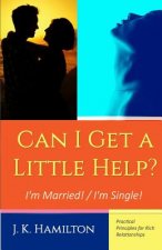 Can I Get a Little Help? I'm Married! / I'm Single