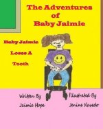 The Adventures of Baby Jaimie: Baby Jaimie Loses A Tooth