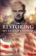 Restoring My Father's Honor: A Son's Crusade