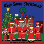 Rhio Saves Christmas!