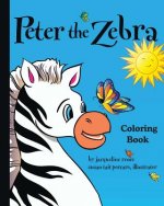Peter the Zebra: Coloring Book I
