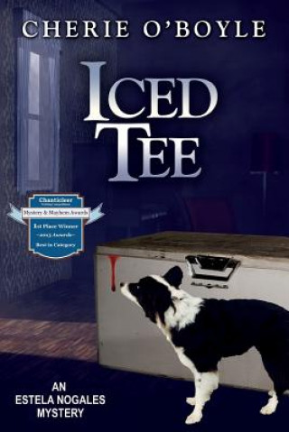 Iced Tee: Estela Nogales Mystery Book 2