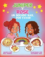 Juniper Y Rose Un Bocado Mas, Por Favor