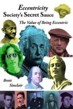 Eccentricity: Society's Secret Sauce: The Value of Being Eccentric