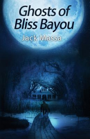Ghosts of Bliss Bayou