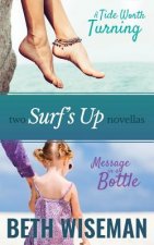 A Tide Worth Turning/Message in a Bottle (2 in One Volume): A Surf's Up Novella