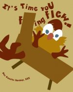 It's Time You F***ing Flew