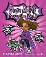 Onyx McFly Saves the Day!